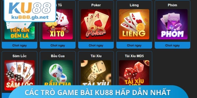 Các trò game bài KU88 hấp dẫn nhất chuyên mục