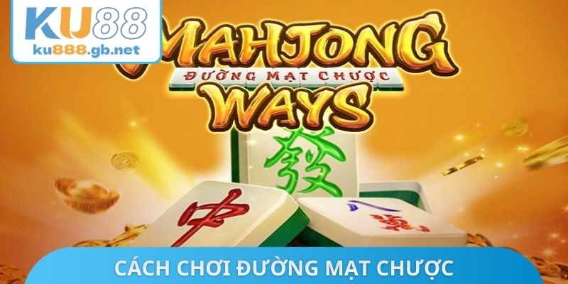 Cách chơi đường mạt chược