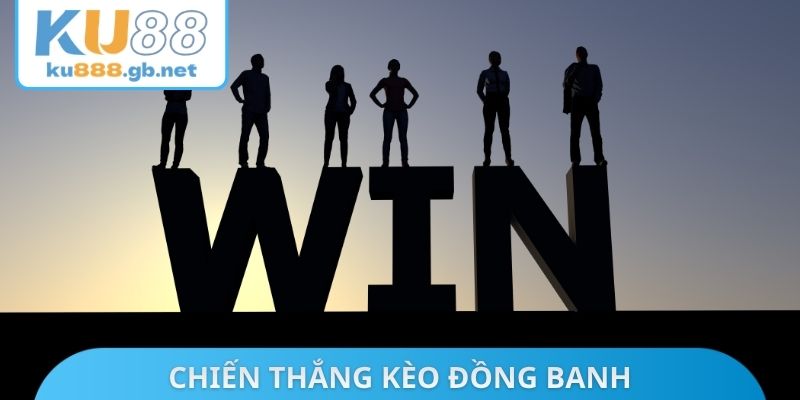 Chiến thắng kèo đồng banh