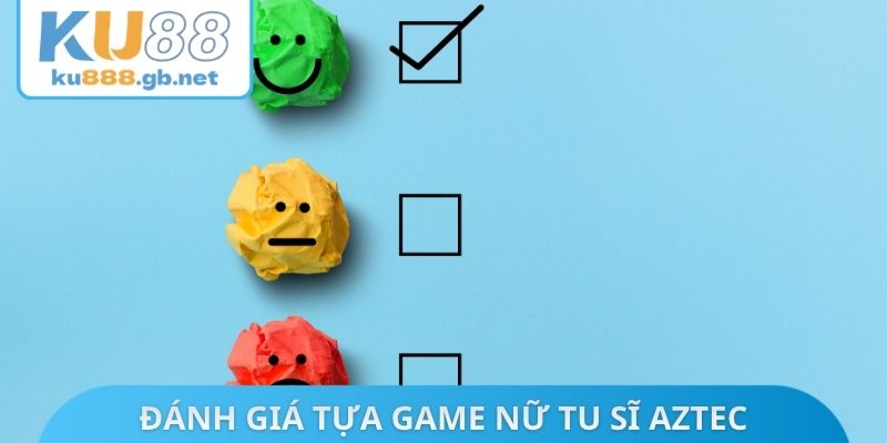 Đánh giá tựa Game nữ tu sĩ Aztec