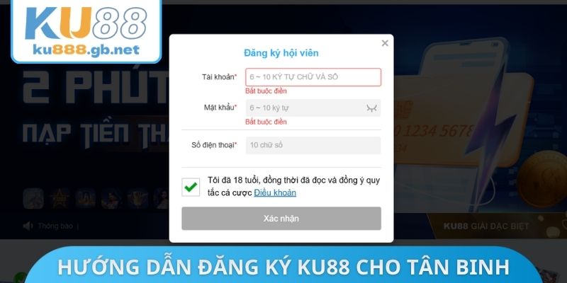 Hướng dẫn đăng ký KU88 thành công cho tân binh