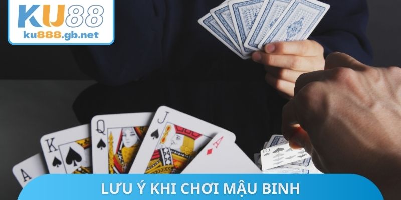 Lưu ý khi chơi Mậu binh