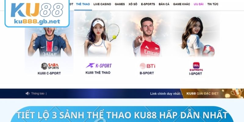 Tiết lộ 3 sảnh thể thao KU88 hấp dẫn nhất