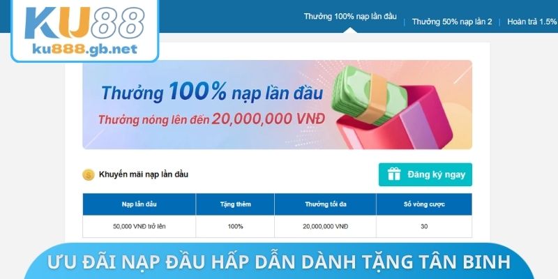 Ưu đãi nạp đầu hấp dẫn dành tặng tân binh